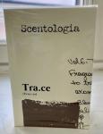 Scentologia, Tra.ce.
