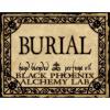 Burial, Black Phoenix Alchemy Lab