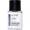 Wicked John, Strangers Parfumerie