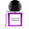 Fuck Me Tender, G Parfums