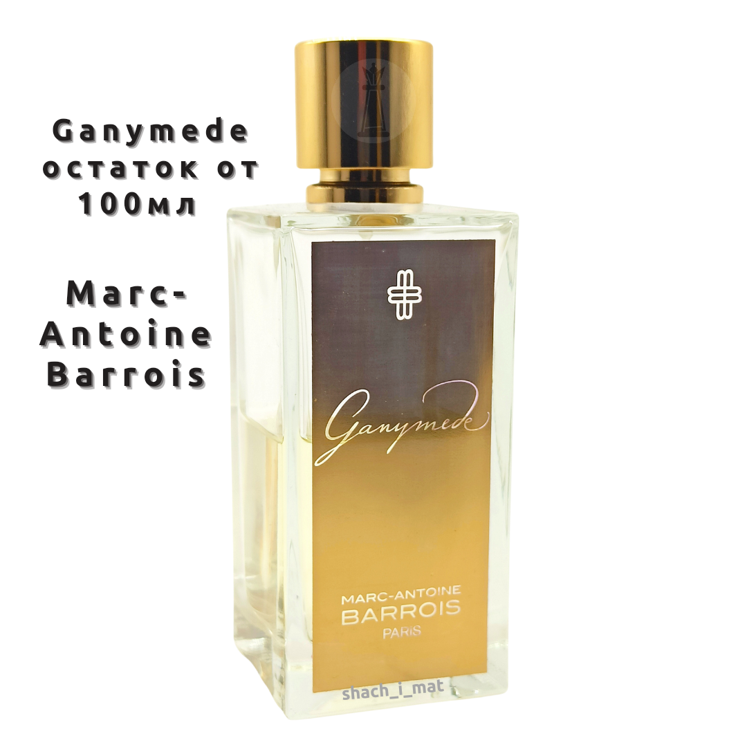 Духи barrois ganymede. Духи Ganymede Marc-Antoine. Духи Marc Antoine barrois Ganymede. Marc-Antoine barrois (Premium) "Ganymede" Eau de Parfum. 100 Ml. Unisex (самый модный!).