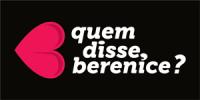 Quem Disse, Berenice?