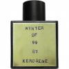 Winter Of 99, Kerosene