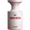 Naked Neroli, Borntostandout