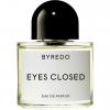 Eyes Closed, Byredo